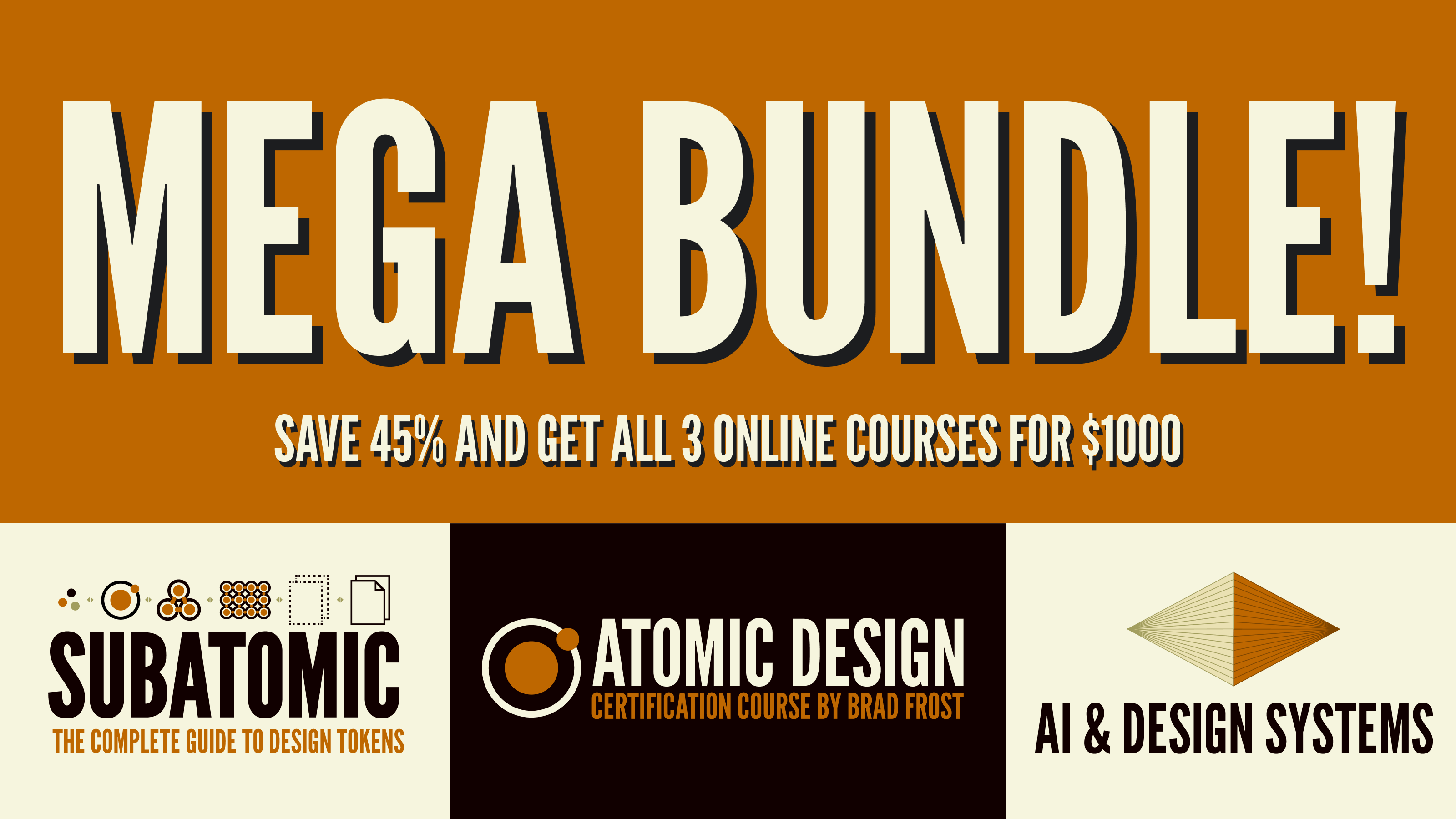 Mega bundle image with Subatomic, Atomic Design, and AI & Design Systems courses