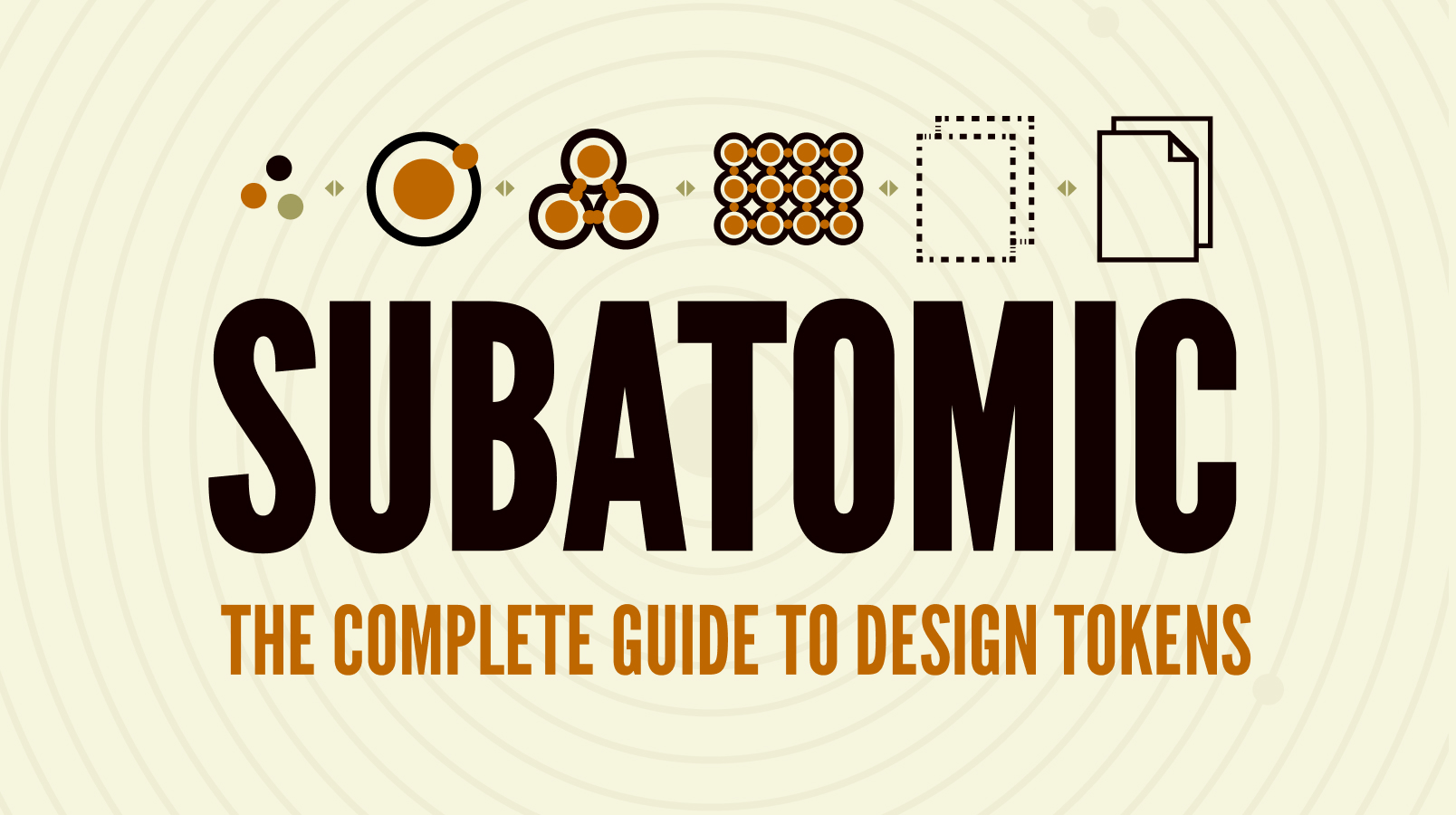 Subatomic: The Complete Guide to Design Tokens